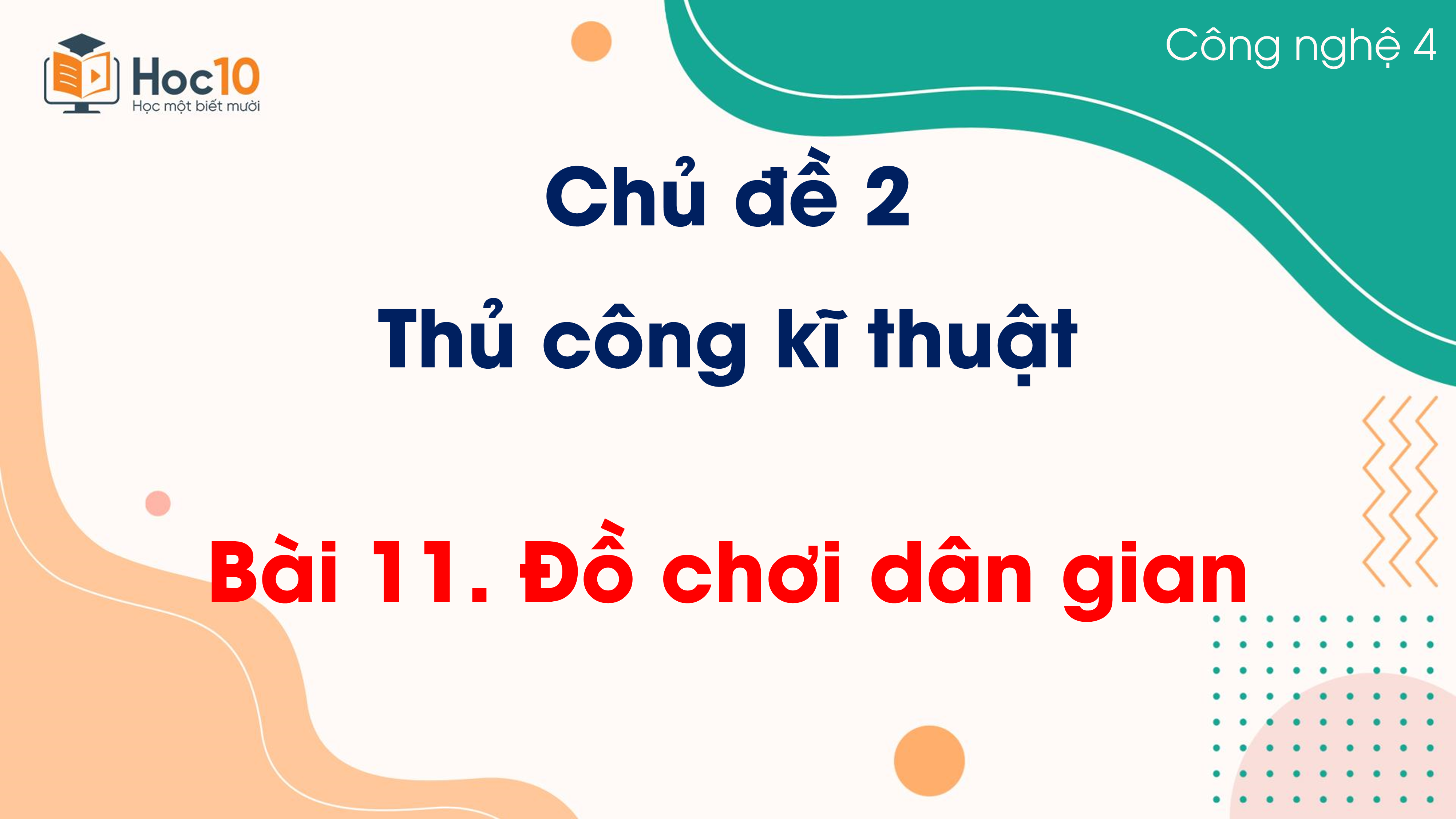 Chủ đề 2 - Bài 11 Đồ chơi dân gian